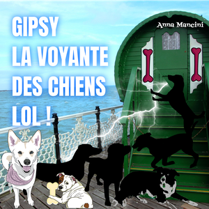 audiolivre Gipsy la Voyante des chiens LOL