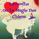 audiolivre Samatha la magie des chiens